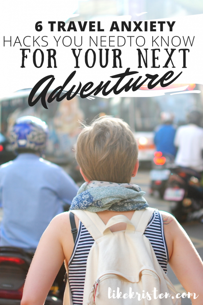 6 Travel Anxiety Hacks You Need to Know For Your Next Adventure